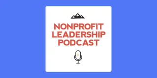Nonprofit Leadership Podcast